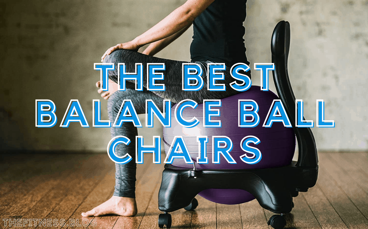 The 10 Best Balance Ball Chairs of 2021